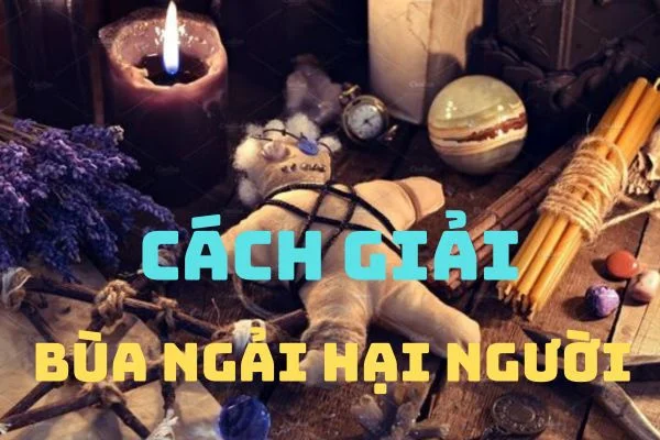 4+ Cách giải bùa ngải hại người tại nhà đơn giản (Mới nhất)